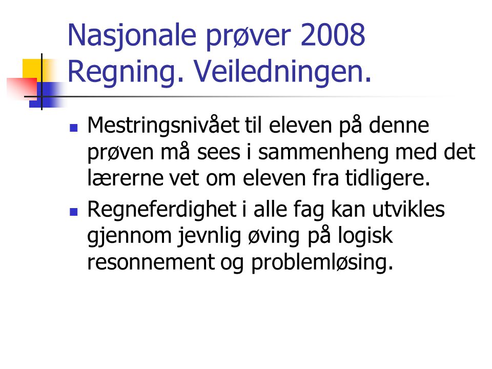 Nasjonale prøver 2008 Regning. Veiledningen.