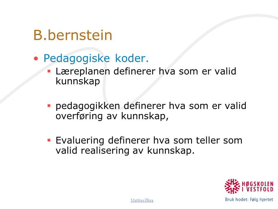 B.bernstein Pedagogiske koder.