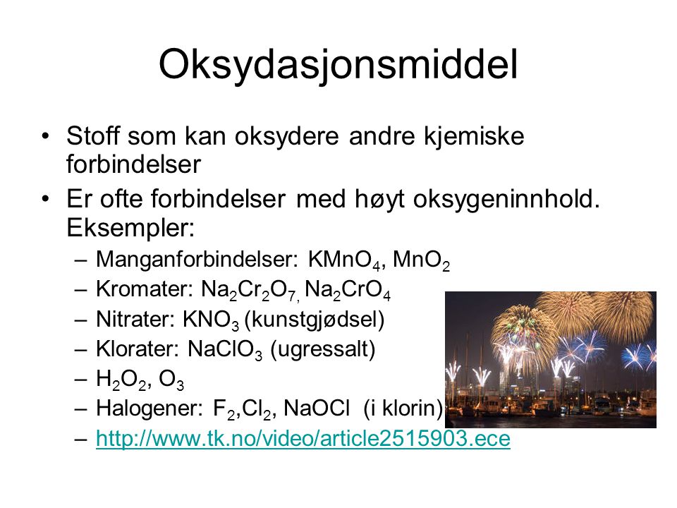 Oksydasjonsmiddel Stoff som kan oksydere andre kjemiske forbindelser