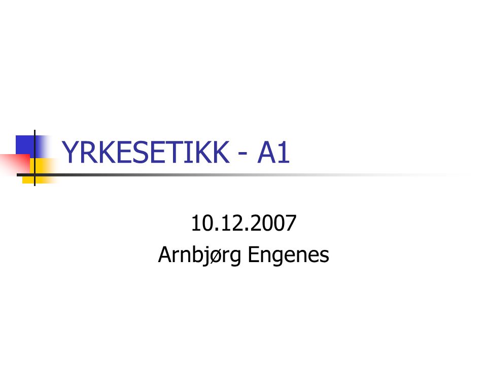 YRKESETIKK - A Arnbjørg Engenes