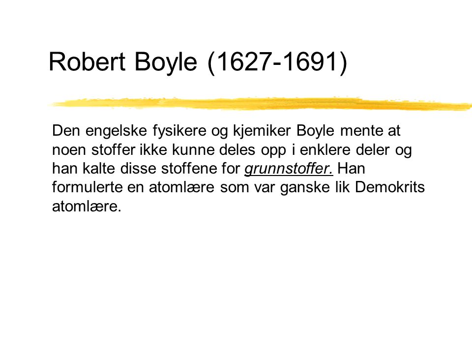 Robert Boyle ( )