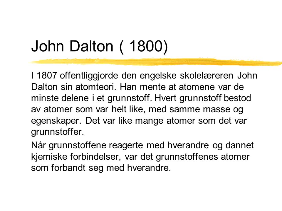John Dalton ( 1800)
