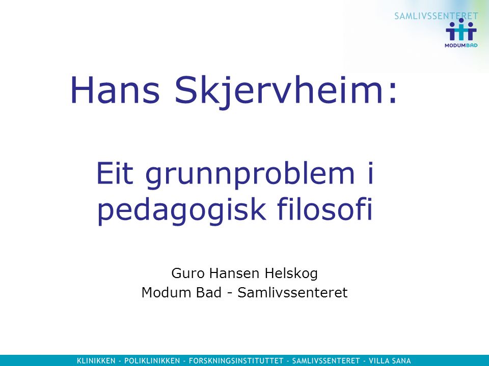Hans Skjervheim: Eit grunnproblem i pedagogisk filosofi
