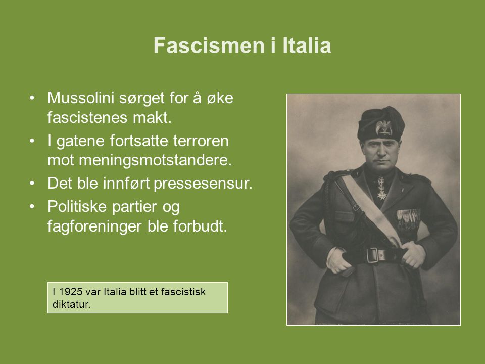 Fascismen i Italia Mussolini sørget for å øke fascistenes makt.