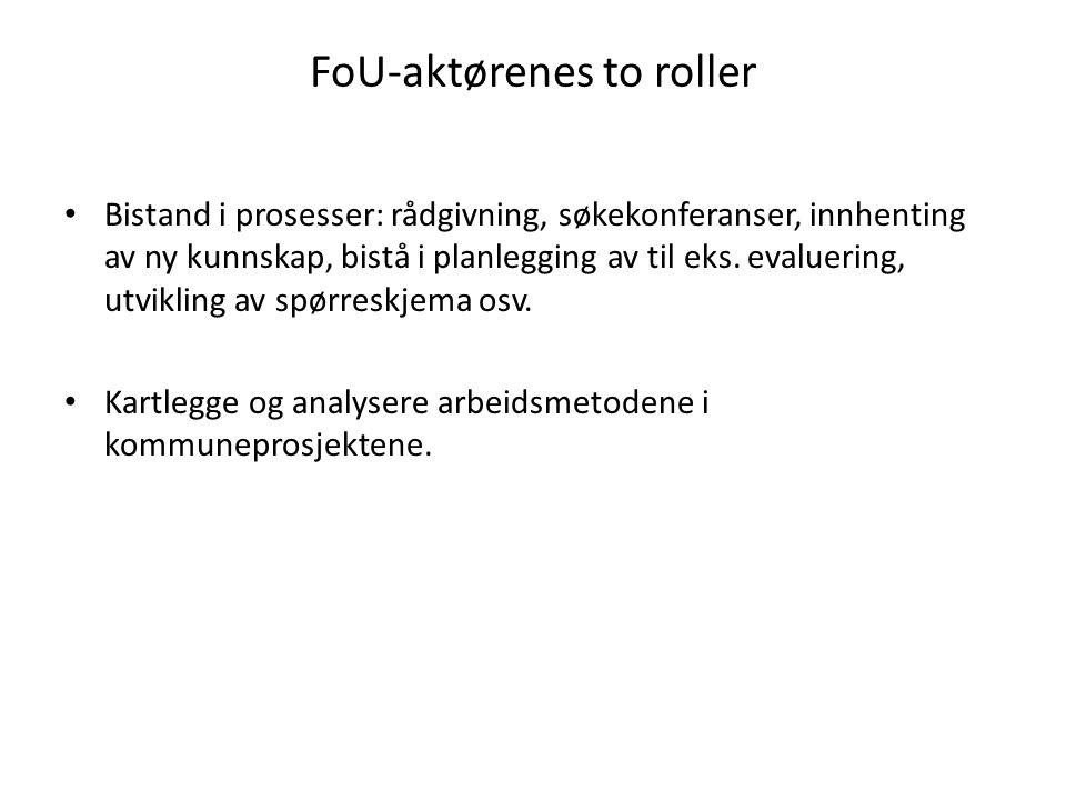 FoU-aktørenes to roller