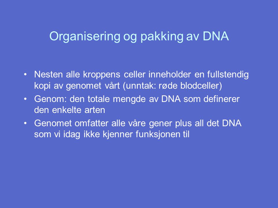 Organisering og pakking av DNA