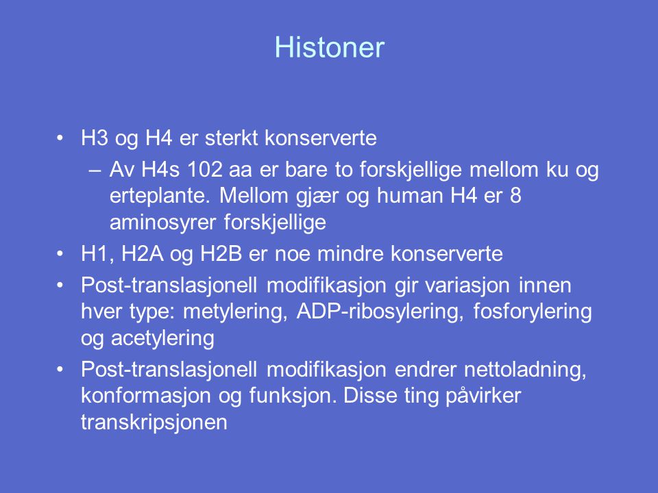 Histoner H3 og H4 er sterkt konserverte