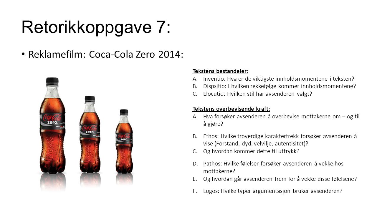 Retorikkoppgave 7: Reklamefilm: Coca-Cola Zero 2014: