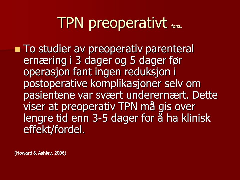 TPN preoperativt forts.