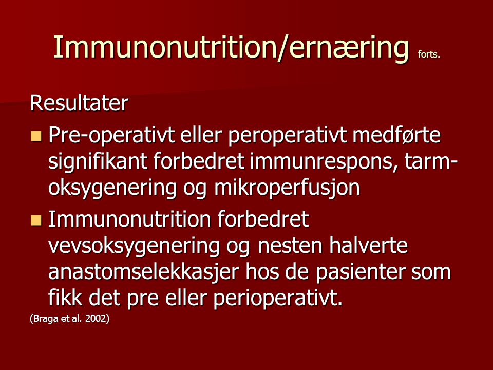 Immunonutrition/ernæring forts.