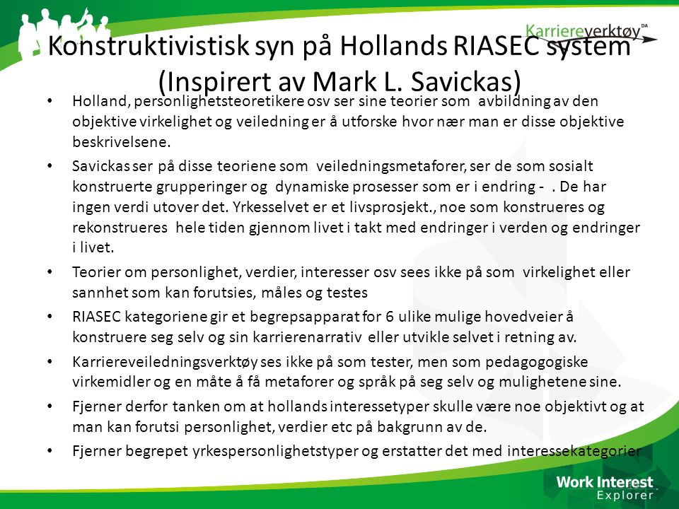 Konstruktivistisk syn på Hollands RIASEC system (Inspirert av Mark L