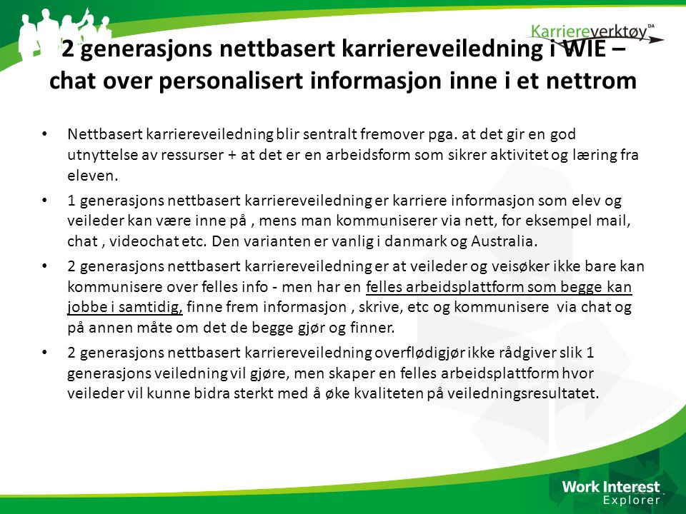 2 generasjons nettbasert karriereveiledning i WIE – chat over personalisert informasjon inne i et nettrom