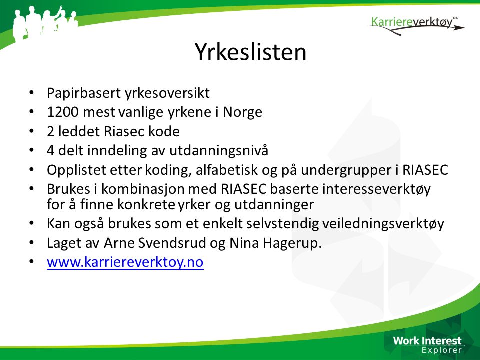 Yrkeslisten Papirbasert yrkesoversikt 1200 mest vanlige yrkene i Norge